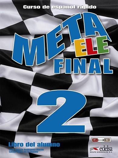 Meta ELE final 2 (B1+-B2.1-B2.2)- libro del alumno | 9788477117667 | Rodríguez Martín, José Ramón / Pérez de La Fuente, Lucas Javier | Librería Castillón - Comprar libros online Aragón, Barbastro