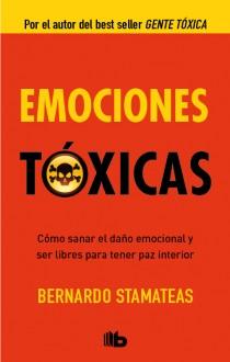 Emociones tóxicas | 9788498728538 | Stamateas, Bernardo | Librería Castillón - Comprar libros online Aragón, Barbastro