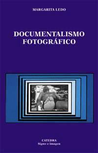 DOCUMENTALISMO FOTOGRAFICO | 9788437616728 | LEDO, MARGARITA | Librería Castillón - Comprar libros online Aragón, Barbastro