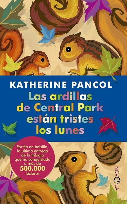 ARDILLAS DE CENTRAL PARK ESTÁN TRISTES, LAS - BOLSILLO | 9788499704098 | PANCOL, KATHERINE | Librería Castillón - Comprar libros online Aragón, Barbastro