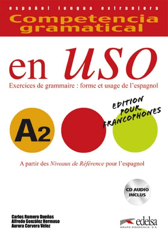 Competencia gramatical en uso A2 - libro del alumno +CD - Versión francesa | 9788477114956 | González Hermoso, Alfredo / Romero Dueñas, Carlos / Cervera Vélez, Aurora | Librería Castillón - Comprar libros online Aragón, Barbastro