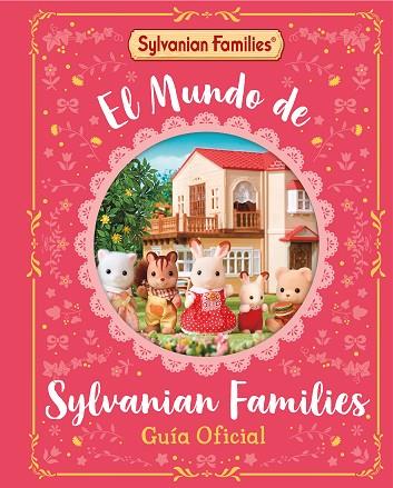 El mundo de Sylvanian Families. Guía oficial | 9788448869137 | Sylvanian Families | Librería Castillón - Comprar libros online Aragón, Barbastro