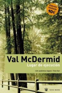 LUGAR DE EJECUCION (ED.LIMITADA) | 9788478713646 | MCDERMID, VAL | Librería Castillón - Comprar libros online Aragón, Barbastro