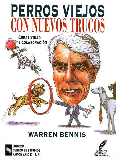 PERROS VIEJOS CON NUEVOS TRUCOS | 9788480044745 | BENNIS, WARREN | Librería Castillón - Comprar libros online Aragón, Barbastro