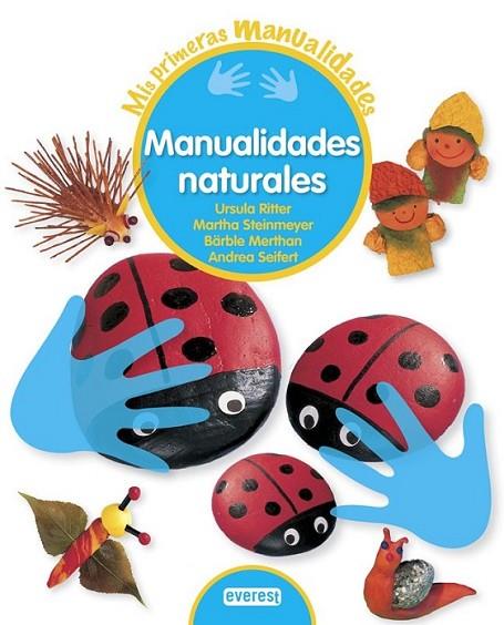 Manualidades naturales | 9788444150109 | Seifert, Andre y otros | Librería Castillón - Comprar libros online Aragón, Barbastro