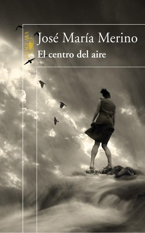 CENTRO DEL AIRE, EL | 9788420474373 | MERINO, JOSE MARIA | Librería Castillón - Comprar libros online Aragón, Barbastro