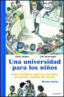 UNA UNIVERSIDAD PARA NIÑOS 3 | 9788484326786 | JANSSEN, ULRICH; STEUERNAGEL, ULLA | Librería Castillón - Comprar libros online Aragón, Barbastro