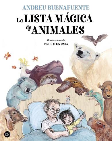 La lista mágica de animales | 9788408254034 | Buenafuente, Andreu / Grillo en casa | Librería Castillón - Comprar libros online Aragón, Barbastro