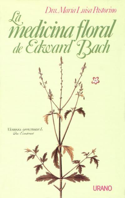 MEDICINA FLORAL DE E. BACH, LA | 9788486344733 | PASTORINO, MARIA LUISA | Librería Castillón - Comprar libros online Aragón, Barbastro