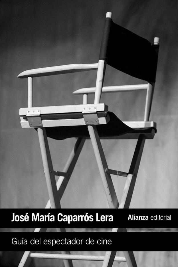 Guía del espectador de cine | 9788491045984 | Caparrós Lera, José María | Librería Castillón - Comprar libros online Aragón, Barbastro