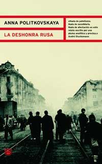 DESHONRA RUSA, LA | 9788478711444 | POLITKOVSKAYA, ANNA | Librería Castillón - Comprar libros online Aragón, Barbastro