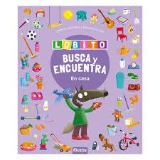 Lobito - Busca y encuentra - En mi casa | 9791039549912 | Lallemand, Orianne/Thuillier, Éléonore | Librería Castillón - Comprar libros online Aragón, Barbastro