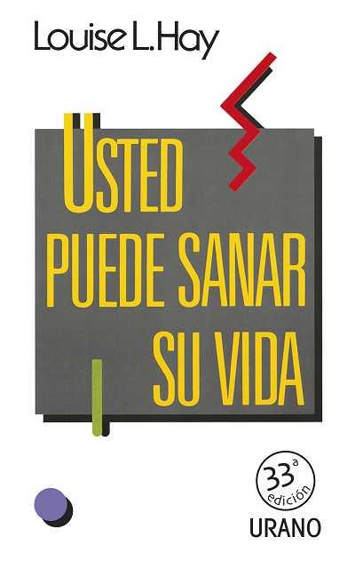 USTED PUEDE SANAR SU VIDA | 9788486344658 | HAY, LOUISE L. | Librería Castillón - Comprar libros online Aragón, Barbastro