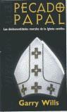 PECADO PAPAL | 9788466603317 | WILLS, GARRY | Librería Castillón - Comprar libros online Aragón, Barbastro