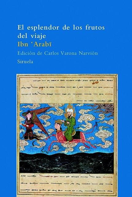 ESPLENDOR DE LOS FRUTOS DEL VIAJE, EL | 9788498412130 | ARABI, IBN | Librería Castillón - Comprar libros online Aragón, Barbastro