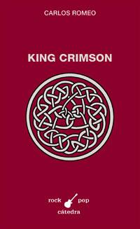 KING CRIMSON | 9788437617145 | ROMEO, CARLOS | Librería Castillón - Comprar libros online Aragón, Barbastro