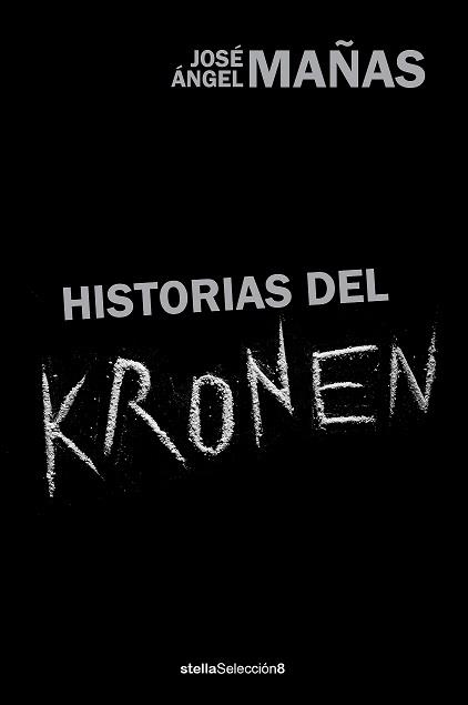 Historias del Kronen | 9788416541539 | Mañas Hernández, José Ángel | Librería Castillón - Comprar libros online Aragón, Barbastro