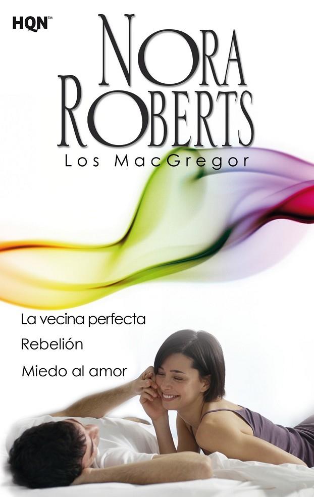 La vecina perfecta; Rebelión; Miedo al amor | 9788468756974 | Roberts, Nora | Librería Castillón - Comprar libros online Aragón, Barbastro