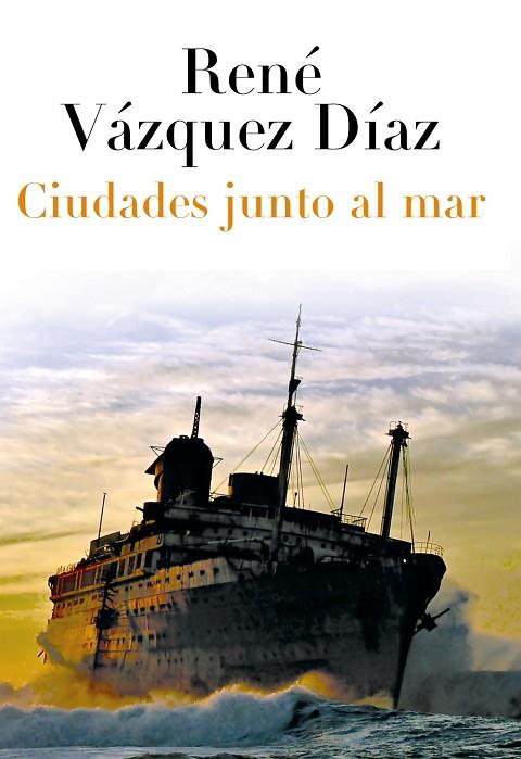 Ciudades junto al mar | 9788420663401 | Vázquez Díaz, René | Librería Castillón - Comprar libros online Aragón, Barbastro