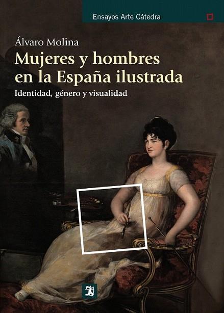 Mujeres y hombres en la España ilustrada | 9788437632001 | Molina, Álvaro | Librería Castillón - Comprar libros online Aragón, Barbastro