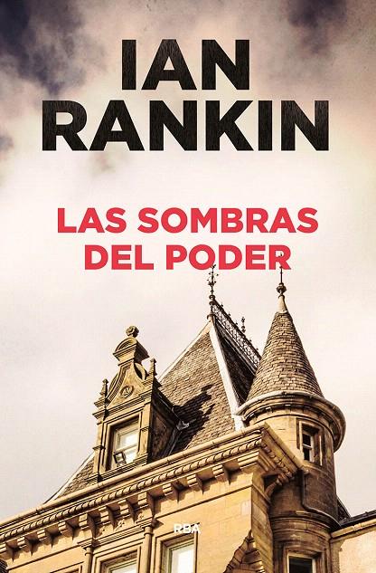 Las sombras del poder | 9788491870821 | RANKIN , IAN | Librería Castillón - Comprar libros online Aragón, Barbastro