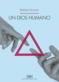 UN DIOS HUMANO | 9788416803118 | BORSATO | Librería Castillón - Comprar libros online Aragón, Barbastro