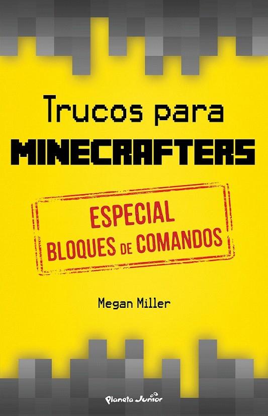 Trucos para minecrafters. Especial bloques de comandos | 9788408152514 | Miller, Megan | Librería Castillón - Comprar libros online Aragón, Barbastro