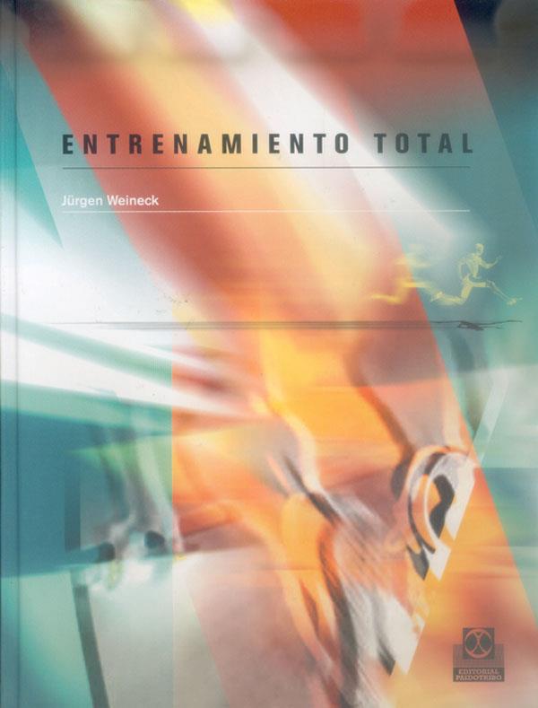 ENTRENAMIENTO TOTAL | 9788480198059 | WEINECK, JURGEN | Librería Castillón - Comprar libros online Aragón, Barbastro