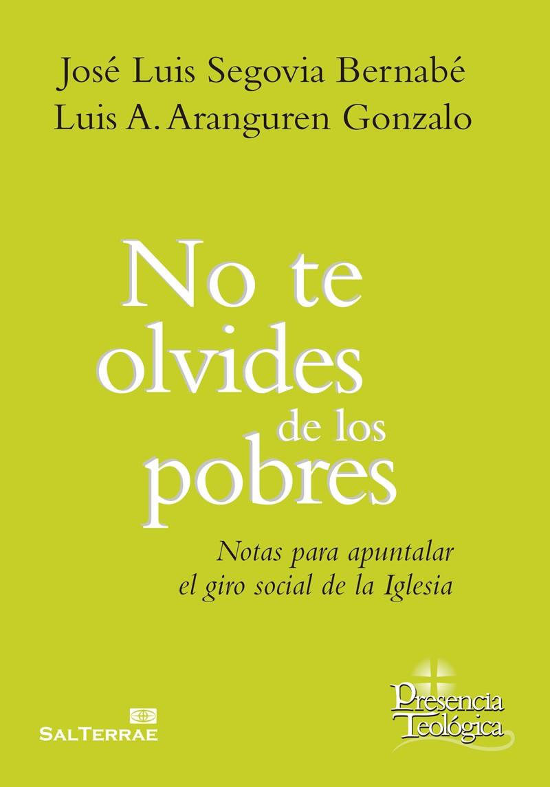 No te olvides de los pobres | 9788429326185 | Segovia Bernabé, Jose LUis/Aranguren Gonzalo, Luis A. | Librería Castillón - Comprar libros online Aragón, Barbastro