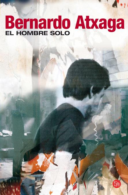 HOMBRE SOLO, EL - PDL | 9788466321099 | ATXAGA, BERNARDO | Librería Castillón - Comprar libros online Aragón, Barbastro