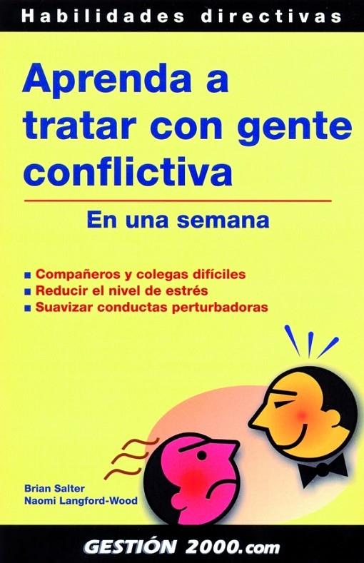 APRENDA A TRATAR CON GENTE CONFLICTIVA EN UNA SEMANA | 9788496426146 | SALTER, BRIAN; LANGFORD-WOOD, NAOMI | Librería Castillón - Comprar libros online Aragón, Barbastro