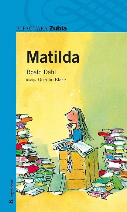 MATILDA (PROXIMA PARADA) | 9788420464541 | DAHL, ROALD | Librería Castillón - Comprar libros online Aragón, Barbastro