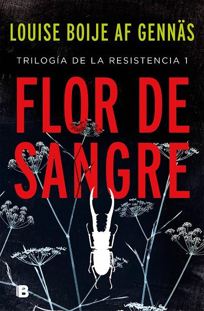 Flor de sangre (Trilogía de la Resistencia 1) | 9788466665865 | Louise Boije af Gennäs | Librería Castillón - Comprar libros online Aragón, Barbastro