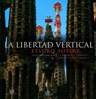 LIBERTAD VERTICAL, LA | 9788499200620 | SOTOO, ETSURO | Librería Castillón - Comprar libros online Aragón, Barbastro