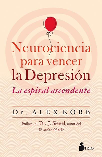 Neurociencia para vencer la depresión | 9788417399580 | Korb, Dr. Alex | Librería Castillón - Comprar libros online Aragón, Barbastro