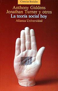 TEORIA SOCIAL HOY, LA (AU) | 9788420626352 | GIDDENS, ANTHONY | Librería Castillón - Comprar libros online Aragón, Barbastro