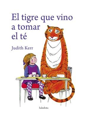 TIGRE QUE VINO A TOMAR EL TÉ, EL | 9788484647393 | KERR, JUDITH | Librería Castillón - Comprar libros online Aragón, Barbastro