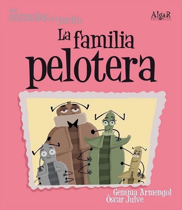 FAMILIA PELOTERA, LA (L.IMPRENTA) | 9788498451801 | ARMENGOL MORELL, GEMMA | Librería Castillón - Comprar libros online Aragón, Barbastro