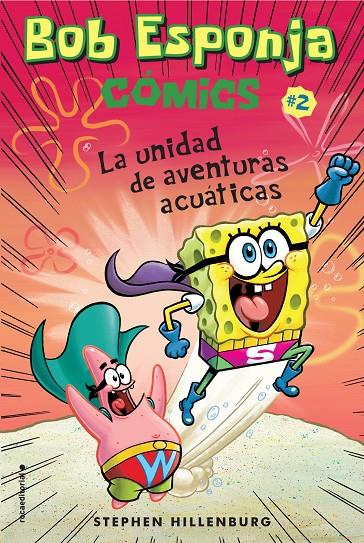 Bob Esponja. La unidad de aventuras acuáticas | 9788417305710 | Stephen Hillenburg | Librería Castillón - Comprar libros online Aragón, Barbastro