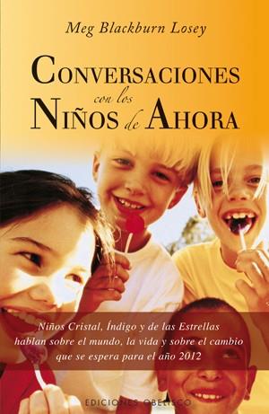 CONVERSACIONES CON LOS NIÑOS DE AHORA | 9788497775380 | BLACKBURN, MEG | Librería Castillón - Comprar libros online Aragón, Barbastro