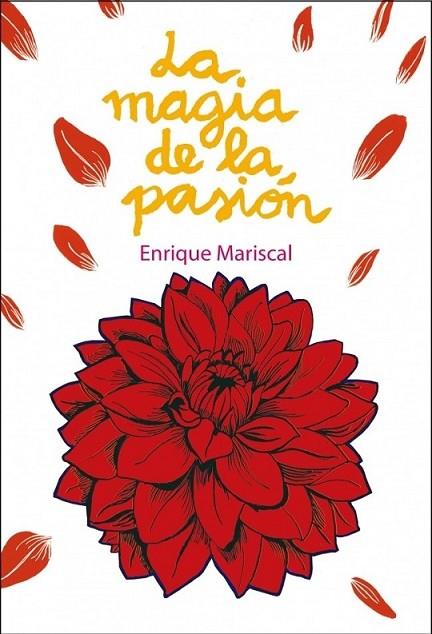 MAGIA DE LA PASIÓN, LA | 9788425345661 | MARISCAL, ENRIQUE | Librería Castillón - Comprar libros online Aragón, Barbastro