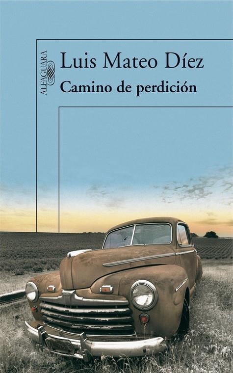 CAMINO DE PERDICION | 9788420474335 | DIEZ, LUIS MATEO | Librería Castillón - Comprar libros online Aragón, Barbastro