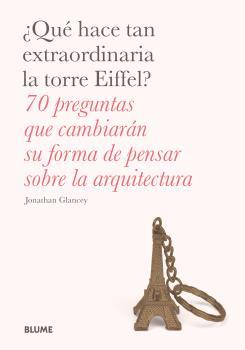 ¿Qué hace tan extraordinaria la torre Eiffel? | 9788498019759 | Glancey, Jonathan | Librería Castillón - Comprar libros online Aragón, Barbastro