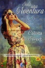 Solo una aventura | 9788416927111 | Calista Sweet | Librería Castillón - Comprar libros online Aragón, Barbastro