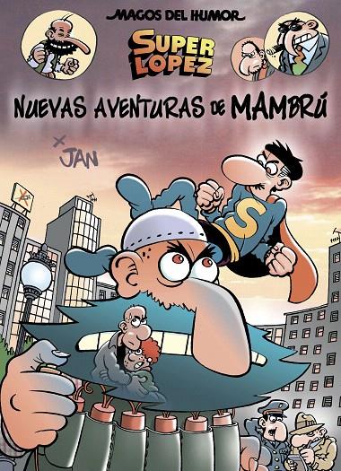 Nuevas aventuras de Mambrú (Magos del Humor Superlópez 187) | 9788466662819 | LOPEZ FERNANDEZ, JUAN | Librería Castillón - Comprar libros online Aragón, Barbastro