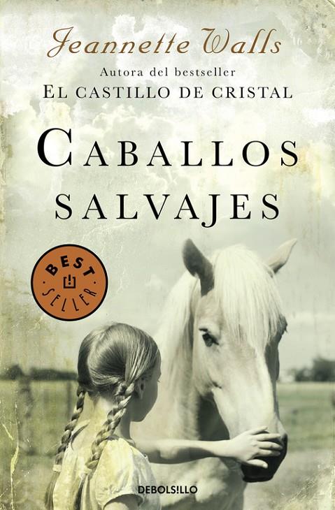 Caballos salvajes | 9788466332729 | Walls, Jeannette | Librería Castillón - Comprar libros online Aragón, Barbastro