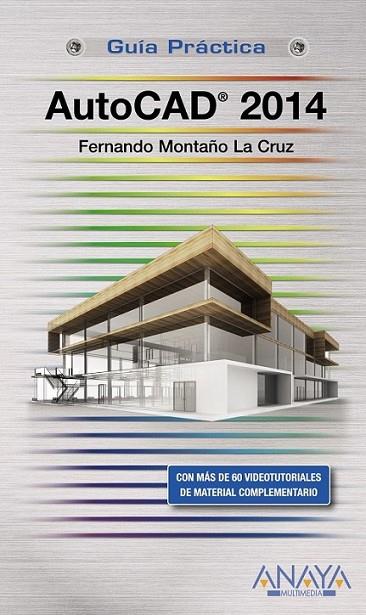 AutoCAD 2014 - Guías prácticas | 9788441534148 | Montaño La Cruz, Fernando | Librería Castillón - Comprar libros online Aragón, Barbastro