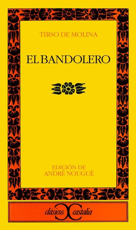 El bandolero. | 9788470393167 | Molina, Tirso de | Librería Castillón - Comprar libros online Aragón, Barbastro