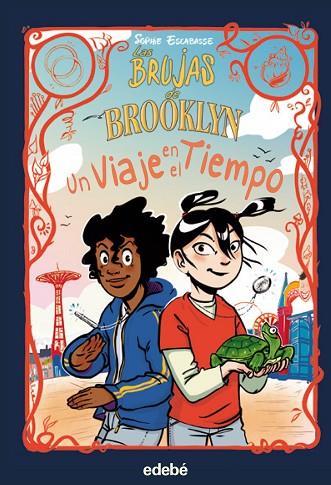 LAS BRUJAS DE BROOKLYN: Un viaje en el tiempo | 9788468362540 | Escabasse, Sophie | Librería Castillón - Comprar libros online Aragón, Barbastro