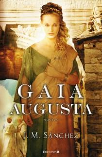 GAIA AUGUSTA | 9788466648738 | SÁNCHEZ RODRÍGUEZ, MANUEL | Librería Castillón - Comprar libros online Aragón, Barbastro